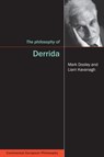 The Philosophy of Derrida - Mark Dooley ; Liam Kavanagh - 9781844650224