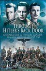 Through Hitler's Back Door - Alan Ogden - 9781844685868