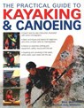 The Practical Guide to Kayaking and Canoeing - Bill Mattos ; Andy Middleton - 9781844779727