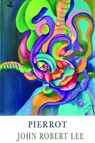Pierrot - John Robert Lee - 9781845234782