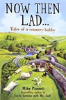 Now Then Lad... - Mike Pannett - 9781845298111