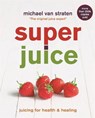 Superjuice - VAN STRATEN,  Michael - 9781845339227