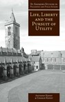 Life, Liberty, and the Pursuit of Utility - Charles Kenny ; Anthony Kenny - 9781845400521