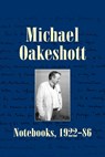 Michael Oakeshott: Notebooks, 1922-86 - Michael Oakeshott - 9781845409562