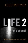 Life 2: The Sequel - Alec Motyer - 9781845503437