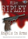 Angels in Arms - Mike Ripley - 9781845830687
