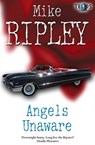 Angels Unaware - Mike Ripley - 9781845831288