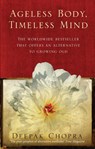 Ageless Body, Timeless Mind - Dr Deepak Chopra - 9781846041044