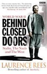 World War Two: Behind Closed Doors - Laurence Rees - 9781846077944