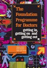 The Foundation Programme for Doctors - Ferras Alwan ; Rohin Francis ; Emma Jane Smith - 9781846191169