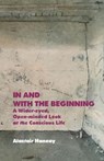 In and With the Beginning - HANNAY,  Alastair - 9781846220777