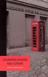 Cosmopolitanism and Europe -  - 9781846310478