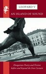 Leopard V: An Island of Sound - George Szirtes - 9781846555565