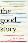 Good Story - COETZEE,  J. M. - 9781846558894