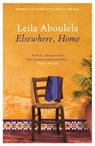 Elsewhere, Home - Leila Aboulela - 9781846592119
