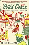 Wild Coast - John Gimlette - 9781846682537