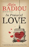 In Praise Of Love - Alain Badiou ; Nicolas Truong - 9781846687792