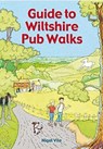 Guide To Wiltshire Pub Walks - Nigel Vile - 9781846743580