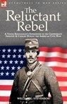 The Reluctant Rebel - WILLIAM G,  MD (Brigham and Women's Hospital; Harvard Medical School) Stevenson - 9781846771644