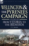 Wellington and the Pyrenees Campaign Volume I - F C Beatson - 9781846772634