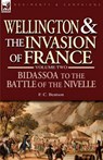 Wellington and the Invasion of France - F C Beatson - 9781846772931