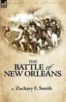 The Battle of New Orleans - Zachary F Smith - 9781846776755