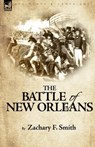The Battle of New Orleans - Zachary F Smith - 9781846776762