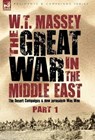 The Great War in the Middle East - W T Massey - 9781846776823
