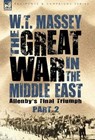 The Great War in the Middle East - W T Massey - 9781846776847