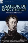 A Sailor of King George - FREDERICK,  Cap Hoffman - 9781846777271