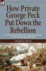 How Private George Peck Put Down the Rebellion - George Peck - 9781846778797