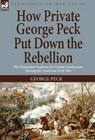 How Private George Peck Put Down the Rebellion - George Peck - 9781846778803