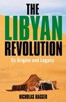 Libyan Revolution, The - Its Origins and Legacy - Nicholas Hagger - 9781846942563