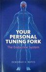 Your Personal Tuning Fork: The Endocrine System - Deborah Bates - 9781846945038