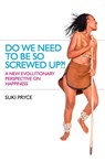 Do We Need To Be So Screwed Up?! - Suki Pryce - 9781846946639