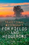 Traditional Witchcraft for Fields and Hedgerows - Melusine Draco - 9781846948022