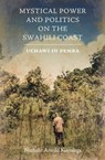 Mystical Power and Politics on the Swahili Coast - Dr Nathalie Arnold Koenings - 9781847013842