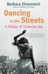 Dancing In The Streets - Barbara (Y) Ehrenreich - 9781847080080