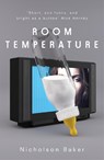Room Temperature - Nicholson Baker - 9781847083494