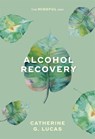 Alcohol Recovery: The Mindful Way - Catherine G. Lucas - 9781847094292