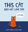 This Cat Does Not Love You - Emma Young - 9781847158055