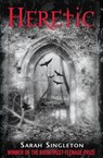 Heretic - Sarah Singleton - 9781847388841