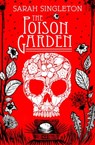 The Poison Garden - Sarah Singleton - 9781847388872