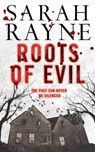 Roots of Evil - Sarah Rayne - 9781847396631