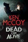 Dead or Alive - Ken McCoy - 9781847517388