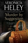 Murder by Suggestion - Veronica Heley - 9781847519320