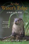 At the Water's Edge - John Lister-Kaye - 9781847678904