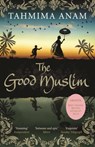 The Good Muslim - Tahmima Anam - 9781847679758