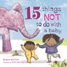 15 Things Not to Do with a Baby - Margaret McAllister - 9781847807533