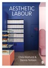 Aesthetic Labour - WARHURST,  Chris ; Nickson, Dennis - 9781847870858